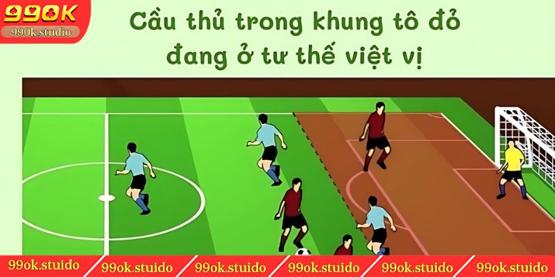 Hiểu rõ khái niệm lỗi việt vị là gì cho newbie